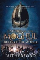 bokomslag Empire of the Moghul: Ruler of the World
