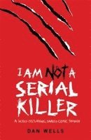 Dan Wells - I Am Not A Serial Killer: Now a major film, Häftad