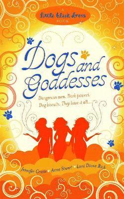 Jennifer Crusie, Anne Stuart, Lani Diane Rich - Dogs and Goddesses, Häftad