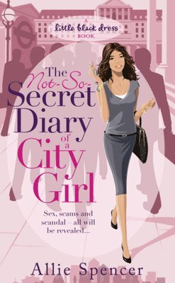 bokomslag The Not-So-Secret Diary of a City Girl