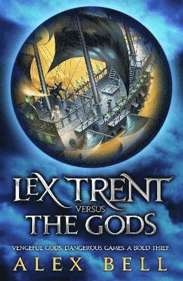 Alex Bell - Lex Trent Versus The Gods, Häftad