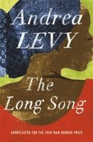 bokomslag Long Song: Shortlisted for the Man Booker Prize 2010