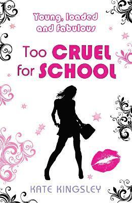bokomslag Too Cruel for School: Young, Loaded and Fabulous