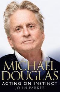 bokomslag Michael Douglas: Acting on Instinct