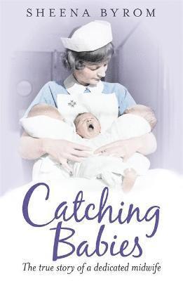 Sheena Byrom - Catching Babies, Häftad