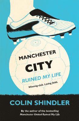 Manchester City Ruined My Life 1