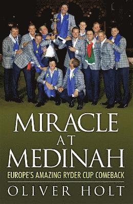 Miracle at Medinah: Europe's Amazing Ryder Cup Comeback 1