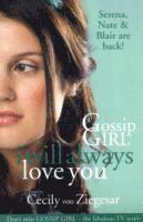 Cecily Von Ziegesar - Gossip Girl: I will Always Love You, Häftad