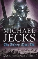 bokomslag The Bishop Must Die (The Last Templar Mysteries 28)