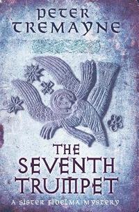 bokomslag The Seventh Trumpet (Sister Fidelma Mysteries Book 23)