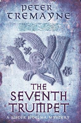 Peter Tremayne - Seventh Trumpet (Sister Fidelma Mysteries Book 23), Häftad