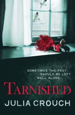 Julia Crouch - Tarnished, Häftad