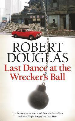 bokomslag Last Dance at the Wrecker's Ball