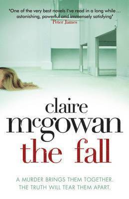 The Fall: A murder brings them together. The truth will tear them apart. 1
