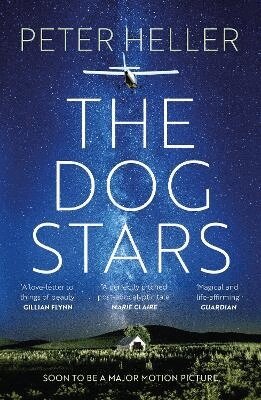 Peter Heller - Dog Stars: The hope-filled story of a world changed by global catastrophe, Häftad