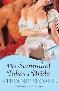 bokomslag Scoundrel Takes A Bride: Regency Rogues Book 5