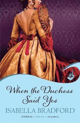 When The Duchess Said Yes: Wylder Sisters Book 2 1