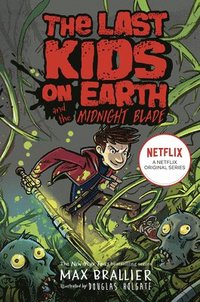 bokomslag Last Kids on Earth and the Midnight Blade