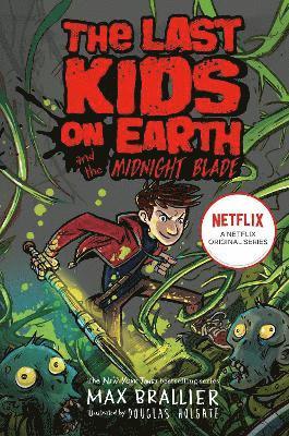 Last Kids on Earth and the Midnight Blade 1