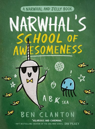 Ben Clanton - Narwhal’s School of Awesomeness, Häftad