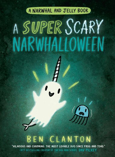 Ben Clanton - SUPER SCARY NARWHALLOWEEN, Häftad