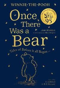 bokomslag Winnie-the-Pooh: Once There Was a Bear (The Official 95th Anniversary Prequel)