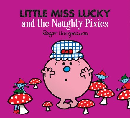Little Miss Lucky and the Naughty Pixies 1