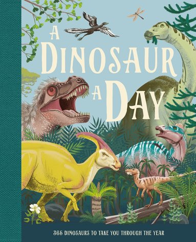 Miranda Smith - Dinosaur A Day, Inbunden