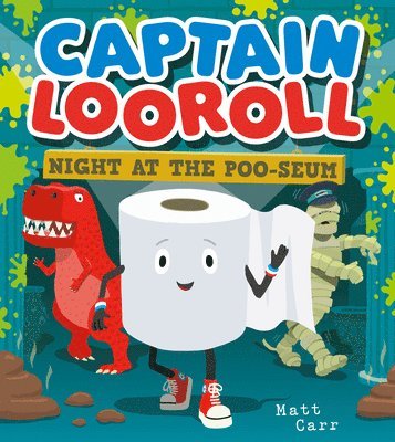 Captain Looroll: Night at the Poo-seum 1