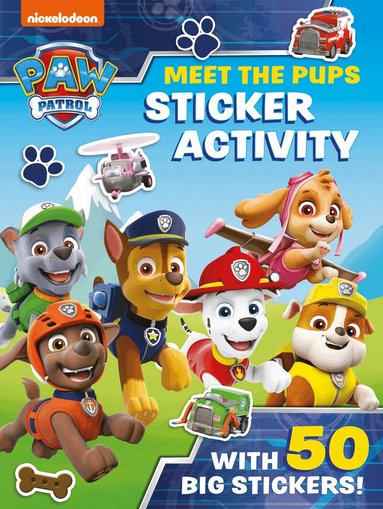 Paw Patrol - Paw Patrol: Meet the Pups Sticker Activity, Häftad