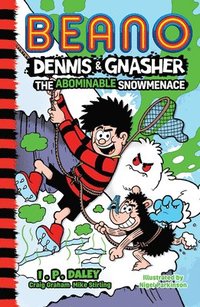 bokomslag Beano Dennis & Gnasher: The Abominable Snowmenace