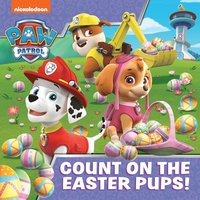 bokomslag PAW Patrol Picture Book - Count On The Easter Pups!