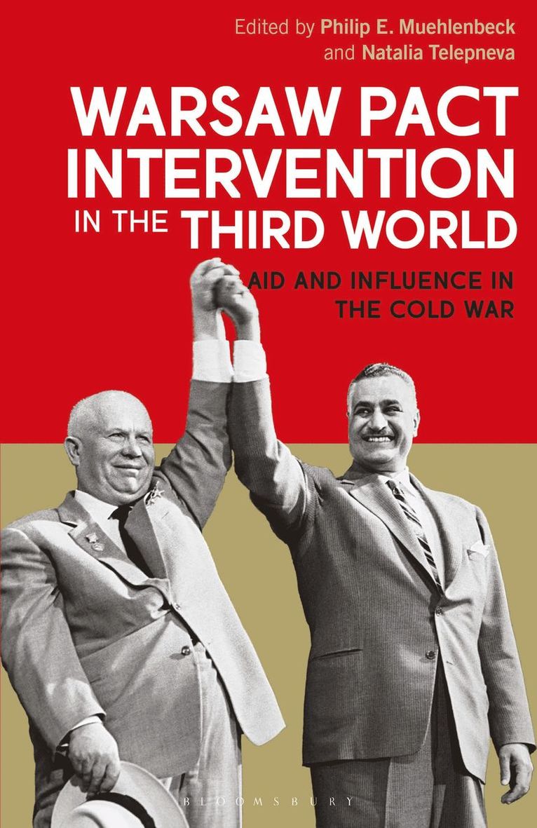 Philip E. Muehlenbeck, Natalia Telepneva - Warsaw Pact Intervention in the Third World, Häftad