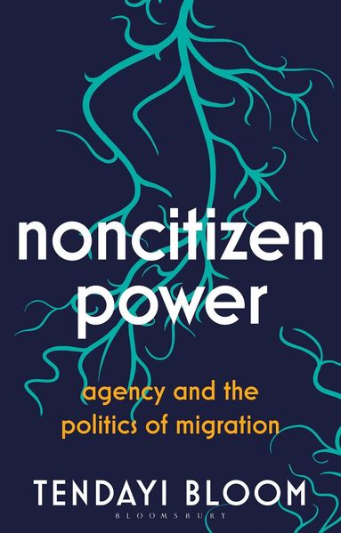 Tendayi Bloom - Noncitizen Power, Häftad