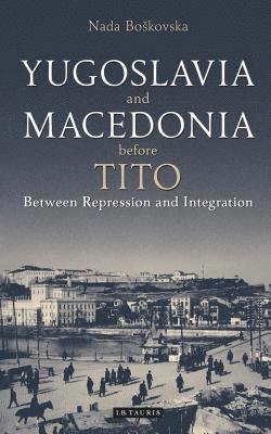 Yugoslavia and Macedonia Before Tito 1