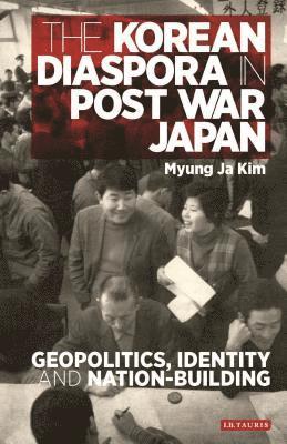 bokomslag The Korean Diaspora in Post War Japan