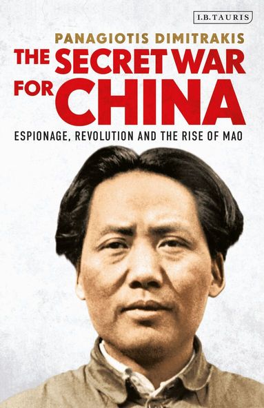 Panagiotis Dimitrakis - Secret War for China, Häftad