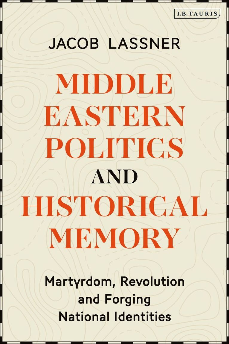 Middle Eastern Politics and Historical Memory
