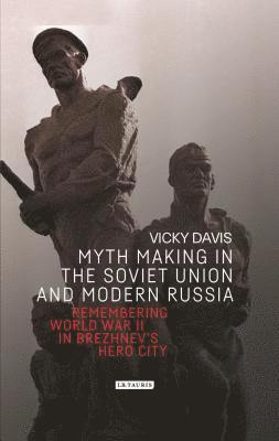 bokomslag Myth Making in the Soviet Union and Modern Russia