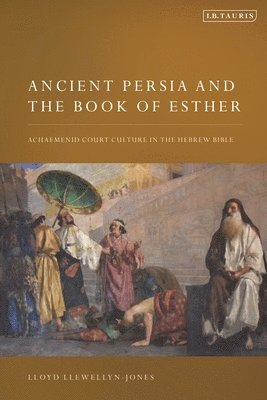 bokomslag Ancient Persia and the Book of Esther