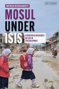 bokomslag Mosul under ISIS