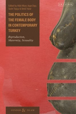 bokomslag Politics of the Female Body in Contemporary Turkey