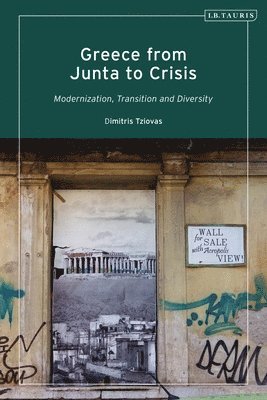 Dimitris Tziovas, UK) Tziovas, Dimitris (Birmingham University - Greece from Junta to Crisis, Inbunden