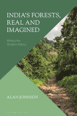 India's Forests, Real and Imagined 1