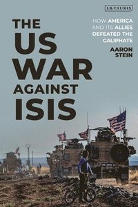 bokomslag The US War Against ISIS