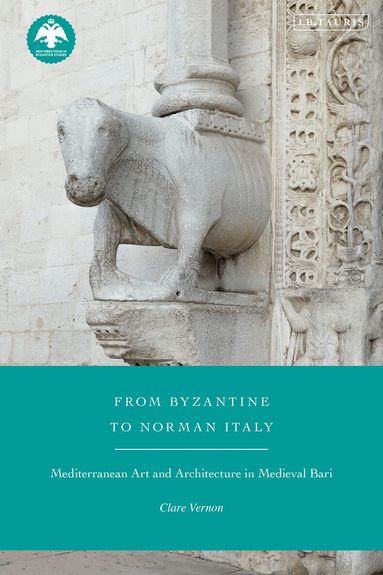 Clare Vernon, Dionysios Stathakopoulos - From Byzantine to Norman Italy, Häftad