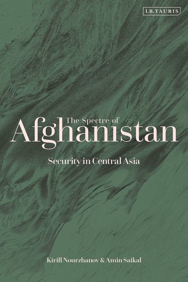 Amin Saikal, Kirill Nourzhanov - Spectre of Afghanistan, Häftad