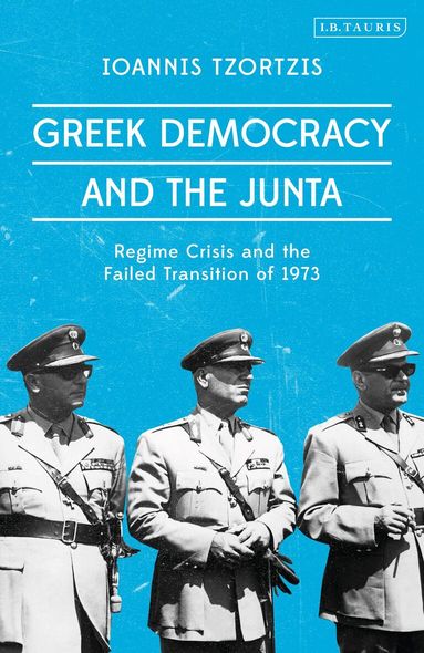 Ioannis Tzortzis - Greek Democracy and the Junta, Häftad