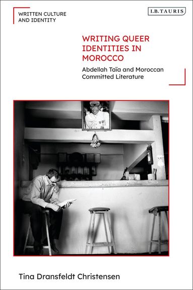 Tina Dransfeldt Christensen - Writing Queer Identities in Morocco, Häftad