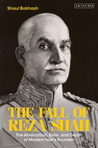 Shaul Bakhash - Fall of Reza Shah, Häftad